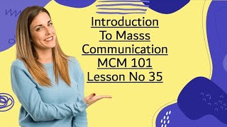 #35 MCM 101 Introduction  To Mass Communication Topic Public Relation and Mass Communication  1