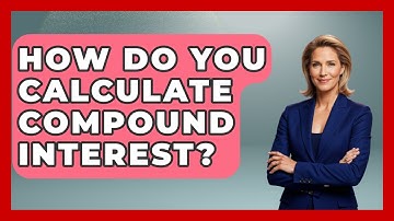 How Do You Calculate Compound Interest? - Ask Your Bank Teller