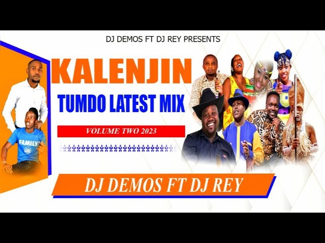 KALENJIN TUMDO  LATEST MIX VOL. 2 BY DJ DEMOS feat DJ REY class=