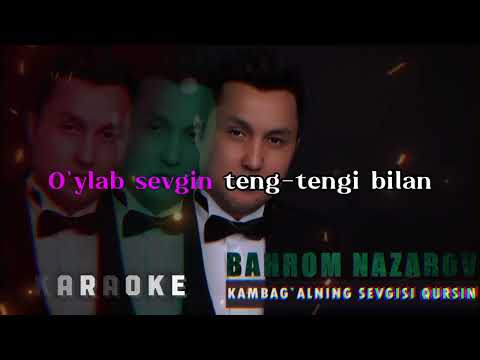 Bahrom Nazarov - Kambag'alni sevgisi (Karaoke)