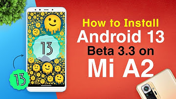 How to Install Android 13 Beta 3.3 for Mi A2 | Pixel 5 Port | Android 13 New Features