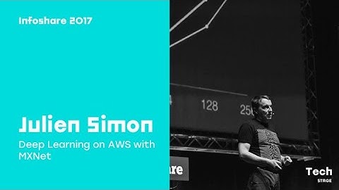 Infoshare 2017: Julien Simon (Amazon Web Services) – Deep Learning on AWS with MXNet