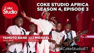 Coke Studio Africa - Season 4 Episode 3