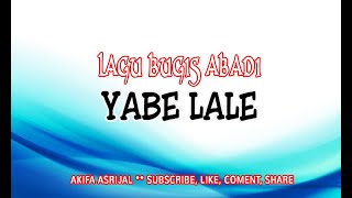 LAGU BUGIS ABADI || YABE LALE