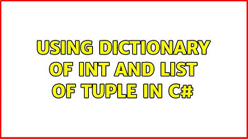 Using Dictionary of int and list of tuple in C#