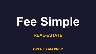 What is Fee Simple? | REAL-ESTATE-SALESPERSON Exam Prep