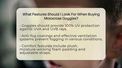 What Features Should I Look For When Buying Motocross Goggles? - Optometry Knowledge Base