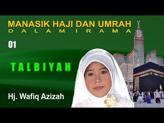 Talbiyah Labbaik Allahum Labaik ( Talbiyah ) - Wafiq Azizah class=