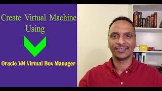 Lesson 2: Create Virtual Machine using Oracle VM Virtual Box Manager