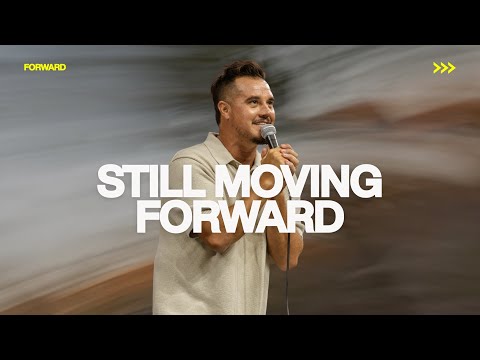 STILL MOVING FORWARD | PAUL DAUGHERTY | FORWARD SERIES PT. 1