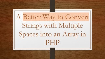 A Better Way to Convert Strings with Multiple Spaces into an Array in PHP