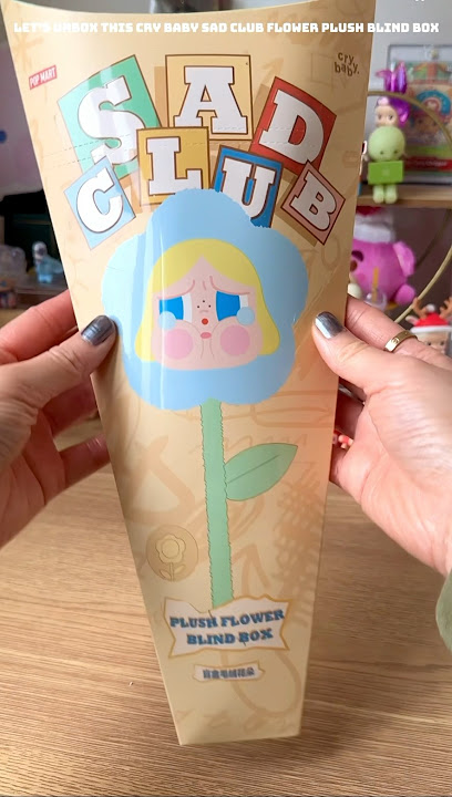 unboxing the super popular pop mart cry baby sad club flower plush 💐🌻