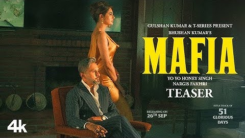 MAFIA (Official Music Video) | 51 GLORIOUS DAYS | @YoYoHoneySingh Nargis Fakhri | Bhushan Kumar