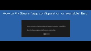 How to Fix Steam "app configuration unavailable" Error?