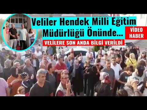 Veliler Hendek Milli Eğitim önüne toplandı, kara tepki gösterdiler...