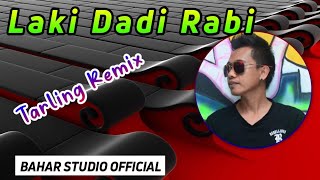 LAKI DADI RABI // DJ TARLING REMIX