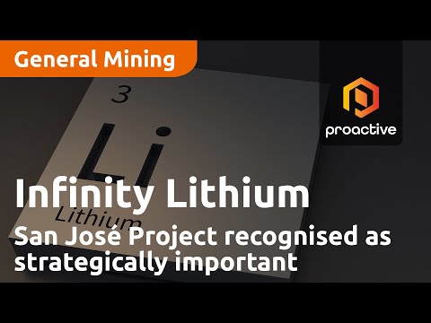 Infinity Lithium’s San José Project recognised as strategically important