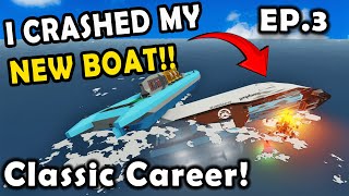 I CRASHED My New Boat!! Stormworks Classic Career Survival [S2E3]
