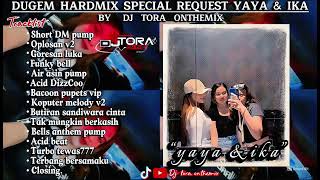 Download Lagu SPECIAL REQ YAYA \u0026 IKA DUGEM HARD PUMPIN PONTIANAK 2025 BY DJ TORA ONTHEMIX #hard #fullbass MP3 Download Lagu SPECIAL REQ YAYA \u0026 IKA DUGEM HARD PUMPIN PONTIANAK 2025 BY DJ TORA ONTHEMIX #hard #fullbass MP3