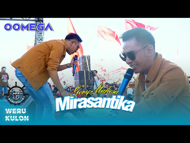 Mirasantika - Gerry Mahesa | Oomega Live Weru Kulon [AJM Audio] class=