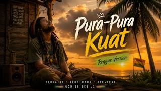 Purapura Kuat  Reggae Version