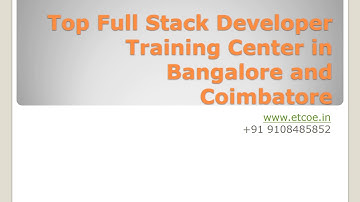 Top Full Stack Developer Training Center in Bangalore and coimbatore - ETCOE.IN