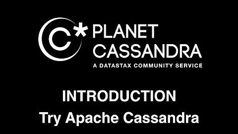 Intro to Apache Cassandra Developer & Administrator Walkthrough