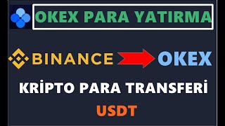 Okex Para Yatırma Binance Okex Transfer Okex Kripto Para Transferi