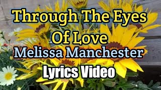 Through The Eyes Of Love - Melissa Manchester (Lyrics Video) Resimi