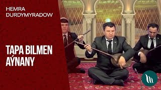 Ýalkap Durdymyradow - Tapa bilmen Aýnany | 2019