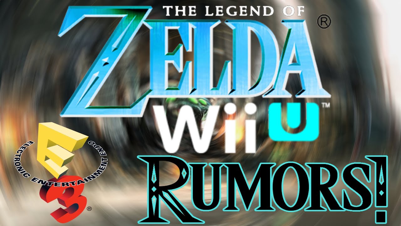 Zelda Wii U E3 2015 RUMORS!