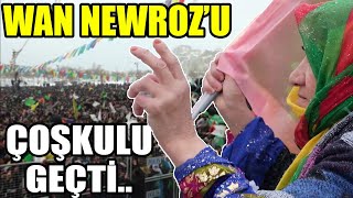Wan Newroz'unda Çoşku Dolu Anlar!