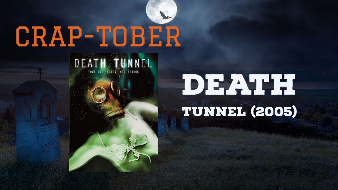 Death Tunnel (2005) Review | Crap-Tober #10