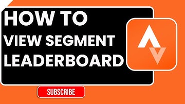 Hoe bekijk je het segmentklassement op Strava? | Volg je rangschikking in 2026