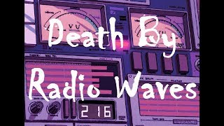 Death By Radio Waves (Original Song)