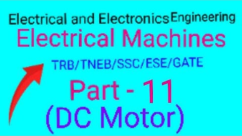 TRB Polytechnic (Engg), TNEB,SSC,IES& Gate👉 EEE/Electrical Machines Part-11/DC Machines தமிழில்