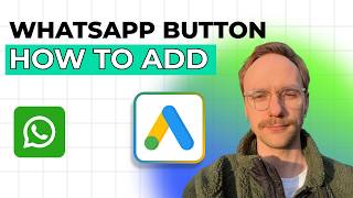 How to Add Whatsapp Button on Google Search Ads [2026 Full Guide]