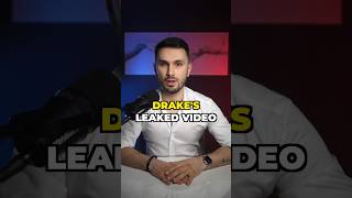 Drake’s Leaked Video