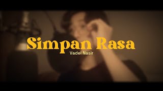 VADEL NASIR - SIMPAN RASA ∥ COVER ZUL
