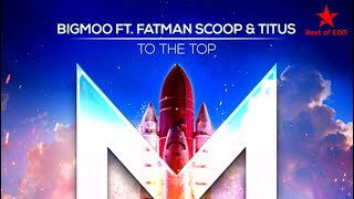 BIGMOO feat.TITUS &amp; Fatman Scoop - To The Top