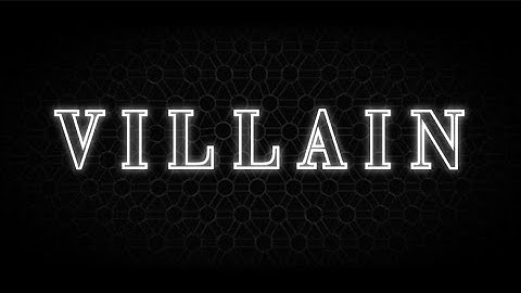 Villain | A Defly.io Montage