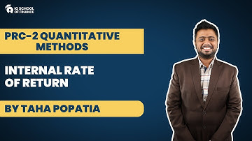 PRC 02 QM By TP - Financial Maths part 12 - Internal Rate of Return