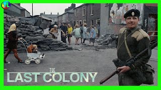 The Last Colony - Author Martin Dillon 1994 - Major Troubles Documentary