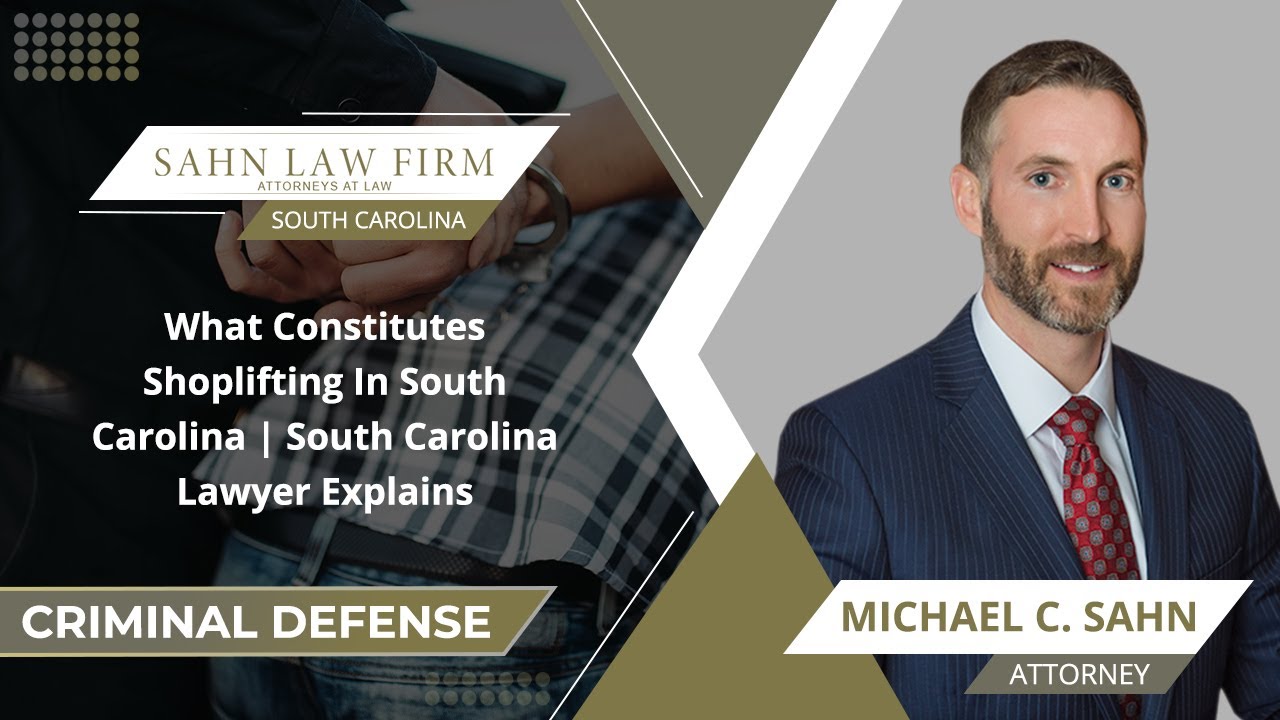 What Constitutes Shoplifting In South Carolina | South Carolina Lawyer Explains