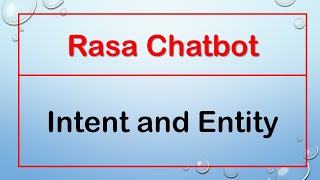 Rasa Chatbot - Intent and Entity