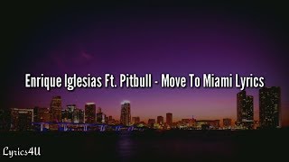 Enrique Iglesias Ft. Pitbull - Move To Miami (Lyrics Video) Resimi