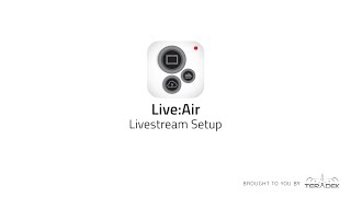 Live:Air Livestream Setup