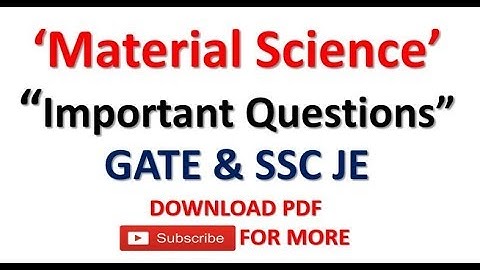 MATERIAL SCIENCE || IMPORTANT QUESTIONS & DISCUSSIONS || GATE & SSC JE