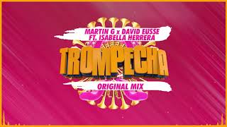 Video thumbnail of "Dj Martin G & David Eusse Ft. Isabella Herrera - Trompecha (Original Mix) #GUARACHA"