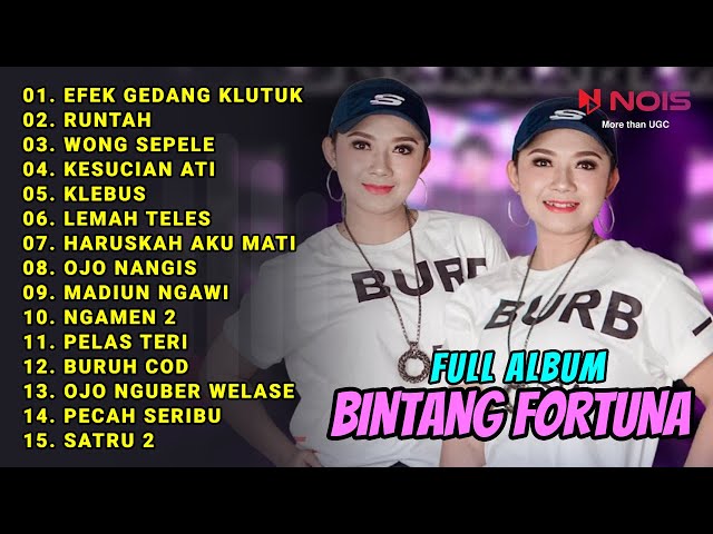 BINTANG FORTUNA FULL ALBUM “EFEK GEDANG KLUTUK” FT RATNA ANTIKA | RUNTAH, WONG SEPELE, KESUCIAN ATI class=